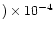 $) \times 10^{-4}$