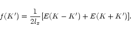 \begin{displaymath}f(K^{\prime})=\frac{1}{2l_{x}}[E(K-K^{\prime})+E(K+K^{\prime})].
\end{displaymath}