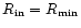 $R_{\rm in}=R_{\rm
min}$