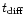 $t_{\rm diff}$