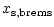 $\displaystyle x_{\rm s, brems}$