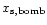 $x_{\rm s,bomb}$