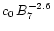 $c_0\,B_7^{-2.6}$