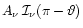 $A_{\nu}\,{\cal
I}_{\nu} (\pi-\vartheta)$