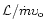 ${\cal L}/\dot m \upsilon_{\rm o}$