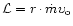 ${\cal L} = r\,\raisebox{0.4ex}{.}\,\dot m
\upsilon_{\rm o}$