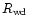 $R_{\rm wd}$