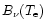 $B_{\nu}(T_{\rm e})$