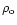 $\rho_{\rm o}$