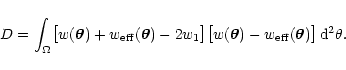 \begin{displaymath}
D = \int_\Omega \bigl[ w(\vec\theta) + w_{\rm eff}(\vec\the...
...c\theta) - w_{\rm eff}(\vec\theta) \bigr]
\, \rm d^2 \theta .
\end{displaymath}