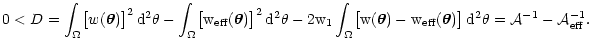 $\displaystyle 0 < D =\int_\Omega \bigl[ w(\vec\theta) \bigr]^2 \, \rm d^2
\thet...
...eta) \bigr] \, \rm d^2 \theta = \mathcal{A}^{-1} - \mathcal{A}_{\rm eff}^{-1} .$