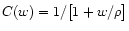 $C(w)
= 1 / \bigl[ 1 + w/\rho\bigr]$