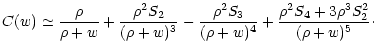 $\displaystyle C(w) \simeq \frac{\rho}{\rho + w} + \frac{\rho^2 S_2}{(\rho
+ w)^...
...o^2 S_3}{(\rho + w)^4} + \frac{\rho^2 S_4 + 3 \rho^3 S_2^2}{(\rho + w)^5} \cdot$