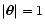 $\vert \vec\theta \vert =
1$