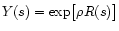 $Y(s) = \exp \bigl[ \rho R(s) \bigr]$