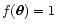 $f(\vec\theta) = 1$
