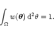 \begin{displaymath}
\int_\Omega w(\vec\theta) \, \rm d^2 \theta = 1 .
\end{displaymath}