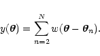 \begin{displaymath}
y(\vec\theta) = \sum_{n=2}^N w( \vec\theta - \vec\theta_n ) .
\end{displaymath}