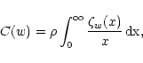 \begin{displaymath}
C(w) = \rho \int_0^\infty \frac{\zeta_w(x)}{x} \, \rm dx ,
\end{displaymath}