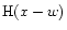 ${\rm H}(x - w)$