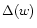 $\Delta(w)$