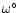 $\omega^{\circ}$