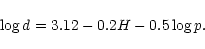 \begin{displaymath}\log d=3.12-0.2H-0.5\log p.
\end{displaymath}