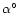 $\alpha^{\circ}$