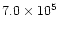 $7.0\times 10^{5}$