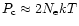 $P_{\rm c}\approx 2N_{\rm e}kT$