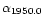 $\alpha_{1950.0}$