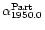 $\alpha_\mathrm{1950.0}^\mathrm{Part}$