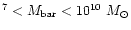 $^{\rm 7} < M_{\rm bar} < 10^{\rm 10}~M_{\odot}$