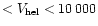 $< V_{\rm hel}< 10\,000$