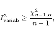 \begin{displaymath}I_{\rm variab}^2\ge\frac{\chi_{n-1,\alpha}^2}{n-1},
\end{displaymath}