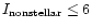 $I_{\rm nonstellar}\le6$