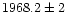 $1968.2\pm2$