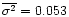 $\overline{\sigma^2}=0.053$