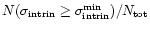 $N(\sigma_{\rm intrin} \ge \sigma_{\rm intrin}^{\rm min})/N_{\rm tot}$