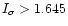 $I_\sigma >1.645$