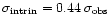 $\sigma _{\rm intrin}=0.44\,\sigma _{\rm obs}$