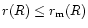 $r(R)\le r_{\rm m}(R)$