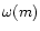 $\omega(m)$
