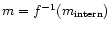 $m=f^{-1}(m_{\rm intern})$