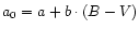 $a_{0}=a+b\cdot(B-V)$