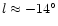 $l\approx -14^\circ $