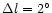 $\Delta l=2^\circ $