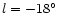 $l=-18^\circ$