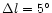 $\Delta l=5^\circ $