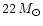 $22\,M_{\odot}$